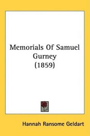 Memorials Of Samuel Gurney (1859)