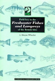 Field Key to the Freshwater Fishes and Lampreys of the British Isles (Journal Offprints)