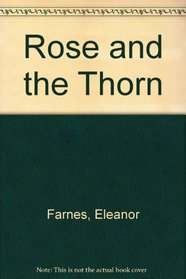 Rose and the Thorn