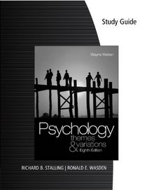 Study Guide for Weiten's Psychology: Themes and Variations, 8th