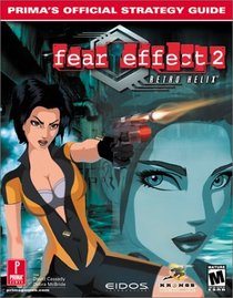 Fear Effect 2: Retro Helix: Prima's Official Strategy Guide