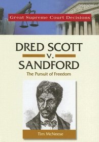 Dred Scott V. Sanford (Great Supreme Court Decisions)