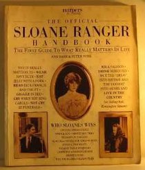 Harpers & Queen The Official Sloane Ranger Handbook (The First Guide to What Really Matters in Life)