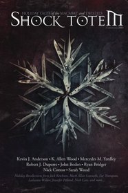 Shock Totem 4.5: Holiday Tales of the Macabre and Twisted - Christmas 2011