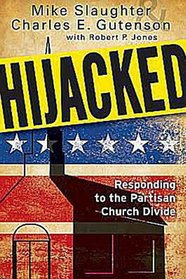 Hijacked: Responding to the Partisan Church Divide