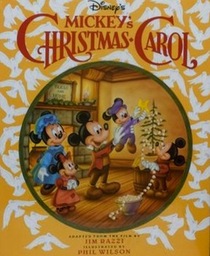 Disney's Mickey's Christmas Carol: Based on a Christmas Carol by Charles Dickens (Illustrated Classics Series)