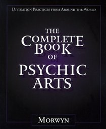 The Complete Book of Psychic Arts
