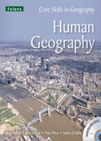 Core Skills in Geography: Human Geography (11-14) File & CD