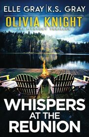 Whispers at the Reunion (Olivia Knight FBI Mystery Thriller)
