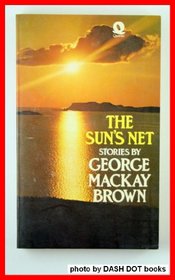THE SUN'S NET - and Other Stories: A Winter Tale; Silver; The Book of Black Arts