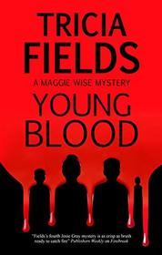 Young Blood (A Maggie Wise mystery (1))