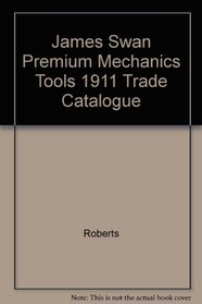 James Swan Premium Mechanics Tools 1911 Trade Catalogue