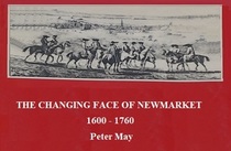 The Changing Face of Newmarket, 1600 - 1760