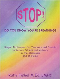 Stop! Do You Know You're Breathing?