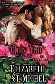 Only You (Duke of Rutland Series) (Volume 3)