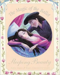 The Magic of the Ballet: Sleeping Beauty