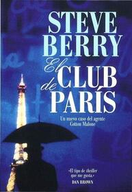 El Club De Paris (The Paris Vendetta) (Cotton Malone, Bk 5) (Spanish Edition)