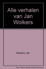 Alle verhalen van Jan Wolkers (Dutch Edition)
