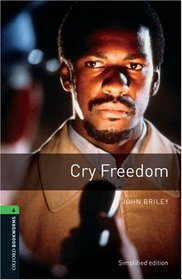 Cry Freedom: 2500 Headwords (Oxford Bookworms Library)
