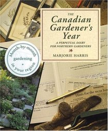 Canadian Gardeners Year Diary : A Perpetual Diary for Northern Gardeners