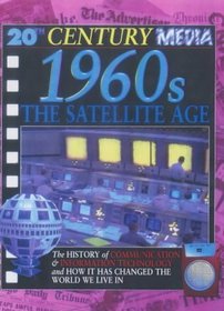 1960s the Satellite Age (20th Century Media)