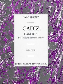 Cadiz (Cancion) No. 4 de Suite Espanola Opus 47 para Piano