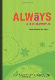 Always: A Teen Devotional (Words from the Rock)