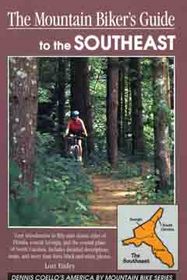 The Mountain Biker's Guide to the Southeast: Georgia Coastal Plain, Florida, and Coastal Plain of South Carolina (Dennis Coello's America By Mountain Bike)