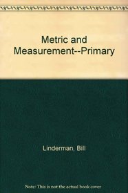 Metric and Measurement--Primary