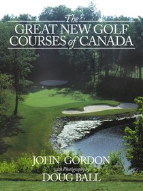 The Great New Golf Courses Of Canada