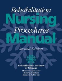 Rehabilitation Nursing Procedures Manual, 2/e