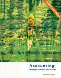 Accounting : Managing Business Information, Preliminary Edition Volume II