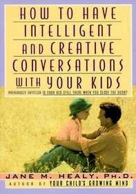How to Have Intelligent and Creative Conversations with Your Kids