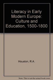 Literacy in Early Modern Europe: Culture and Education 1500-1800