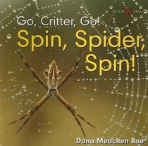 Spin, Spider, Spin! (Bookworms Go, Critter, Go!)