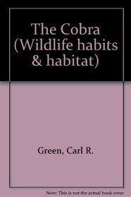The Cobra (Wildlife Habits & Habitat)