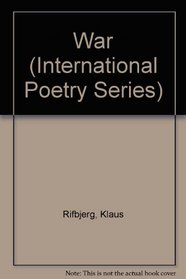 War (International Poetry Series, No. 3)