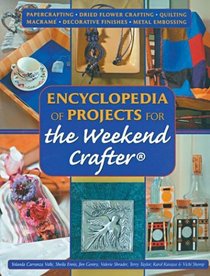 Encyclopedia of Projects for the Weekend Crafter