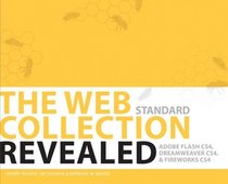 The WEB Collection Revealed Standard Edition: Adobe Dreamweaver CS4, Adobe Flash CS4, and Adobe Fireworks CS4 (Revealed (Delmar Cengage Learning))