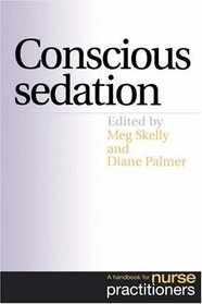 Conscious Sedation in Gastroenterology: A Handbook for Nurse Practitioners