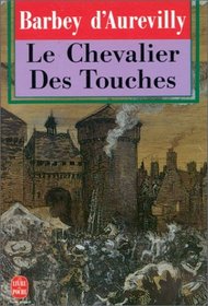 Le Chevalier DES Touches (Le Livre de Poche - Classiques) (French Edition)