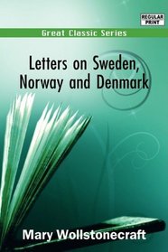 Letters on Sweden, Norway and Denmark