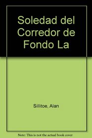 Soledad del Corredor de Fondo La (Spanish Edition)