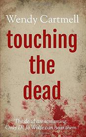 Touching the Dead (Jo Wolfe supernatural thriller)