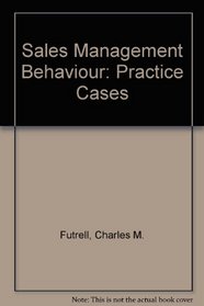 Sales Management Behaviour: Practice Cases