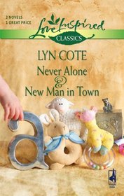 Never Alone / New Man in Town (Love Inspired Classics)