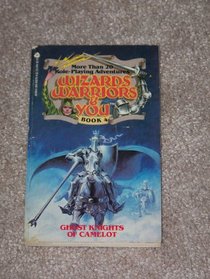 Ghost Knights of Camelot (Wizards, Warriors and You No. 4)