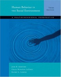 Human Behavior in the Social Environment : A Multidimensional Perspective (with InfoTrac)
