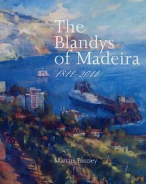 Os Blandys Da Madeira 1811-2011 (Portuguese Edition)