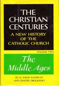 The Christian Centuries: Volume Two: The Middle Ages